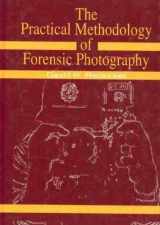 9780849395192-0849395194-Practical Methodology of Forensic Photography (Practical Aspects of Criminal and Forensic Investigations)