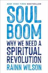 9780306828270-0306828278-Soul Boom: Why We Need a Spiritual Revolution