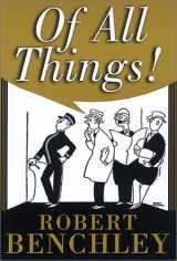 9781888173611-1888173610-Of All Things! (Common Reader Editions)