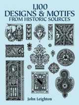 9780486287300-0486287300-1,100 Designs and Motifs from Historic Sources (Dover Pictorial Archive)