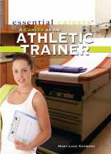 9781448882380-1448882389-A Career As an Athletic Trainer (Essential Careers)