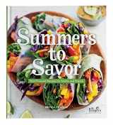 9780692076521-0692076522-Summers to Savor: Plant-Powered Recipes for Family and Friends