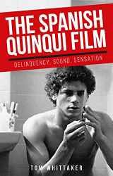 9781526131775-1526131773-The Spanish Quinqui Film: Delinquency, Sound, Sensation