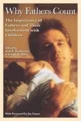 9781931342056-1931342059-Why Fathers Count: The Importance of Fathers and Their Involvement With Children