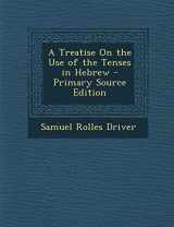 9781287981480-1287981488-A Treatise on the Use of the Tenses in Hebrew - Primary Source Edition