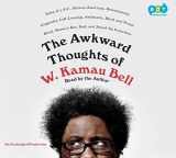 9781524733780-1524733784-The Awkward Thoughts of W. Kamau Bell