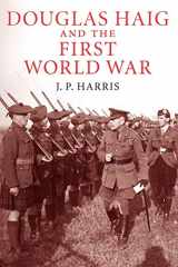 9780521158770-052115877X-Douglas Haig and the First World War (Cambridge Military Histories)