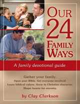 9781888692150-1888692154-Our 24 Family Ways: A Family Devotional Guide