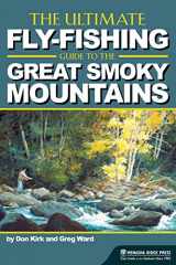 9780897326919-0897326911-The Ultimate Fly-Fishing Guide to the Great Smoky Mountains