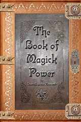 9780615152639-0615152635-The Book of Magick Power