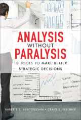 9780132619578-0132619571-Analysis Without Paralysis: 10 Tools to Make Better Strategic Decisions
