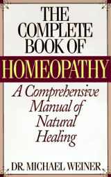 9781567311815-1567311814-The Complete Book of Homeopathy