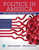 9780135246436-0135246431-Politics in America, 2018 Elections and Updates Edition [RENTAL EDITION]