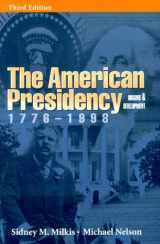 9781568024325-1568024320-The American Presidency: Origins and Development, 1776-1998