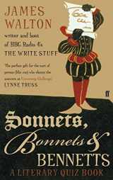 9780571239375-0571239374-Sonnets, Bonnets and Bennetts: A Literary Quiz Book. James Walton