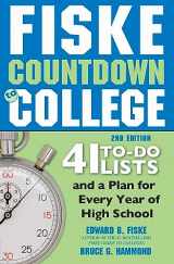 9781492650775-1492650773-Fiske Countdown to College: 41 To-Do Lists and a Plan for Every Year of High School (Graduation Gift for High Schoolers Heading to College)