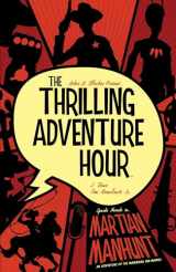9781684153169-1684153166-The Thrilling Adventure Hour: Martian Manhunt