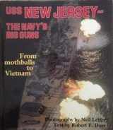 9780879382858-0879382856-Uss New Jersey: The Navy's Big Guns : From Mothballs to Vietnam
