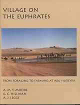 9780195108071-0195108078-Village on the Euphrates: From Foraging to Farming at Abu Hureyra