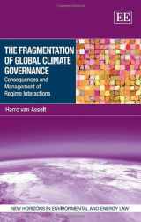 9781782544975-1782544976-The Fragmentation of Global Climate Governance: Consequences and Management of Regime Interactions (New Horizons in Environmental and Energy Law series)