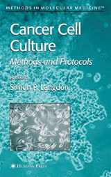 9781588290793-1588290794-Cancer Cell Culture: Methods and Protocols (Methods in Molecular Medicine)