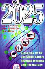 9781886939097-1886939098-2025 : Scenarios of US and Global Society Reshaped by Science and Technology