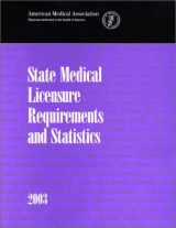 9781579472979-1579472974-State Medical Licensure Requirements and Statistics 2003