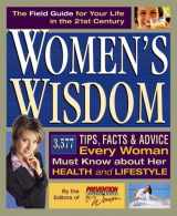9781579542016-1579542018-Women's Wisdom: 2,001 Tips, Facts, and Advice Every Woman Must Know About Her Health, Her Relationships, Her Lifestyle