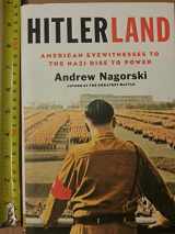 9781439191002-143919100X-Hitlerland: American Eyewitnesses to the Nazi Rise to Power