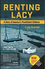 9780989645171-0989645177-Renting Lacy: A Story Of America's Prostituted Children (A Call to Action)