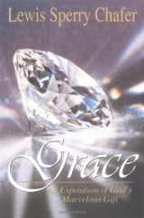 9780825423413-0825423414-Grace: An Exposition of God's Marvelous Gift