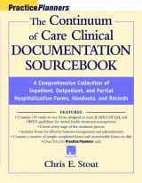 9780471345817-0471345814-The Continuum of Care Clinical Documentation Sourcebook: A Comprehensive Collection of Inpatient, Outpatient, and Partial Hospitalization Forms, Handouts, and Records (Documentation Sourcebooks)
