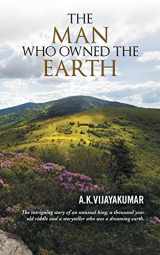 9781482810912-1482810913-The Man Who Owned The Earth
