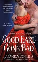 9781250061072-1250061075-Good Earl Gone Bad: A Lords of Anarchy Novel (The Lords of Anarchy, 2)