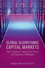 9780198829461-0198829469-Global Algorithmic Capital Markets: High Frequency Trading, Dark Pools, and Regulatory Challenges