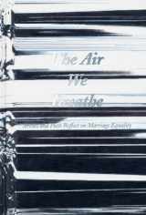 9780918471864-0918471869-The Air We Breathe: Artists and Poets Reflect on Marriage Equality