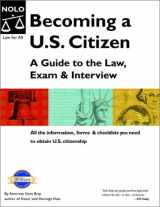 9780873377997-0873377990-Becoming a U. S. Citizen: A Guide to the Law, Exam and Interview