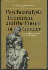 9780801847110-0801847117-Psychoanalysis, Feminism, and the Future of Gender (Psychiatry and the Humanities)