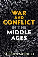 9781509529780-1509529780-War and Conflict in the Middle Ages (War and Conflict Through the Ages)