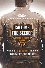 9780826417138-0826417132-Call Me the Seeker: Listening to Religion in Popular Music