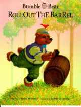9780887435812-0887435815-Roll Out the Barrel (Bumble Bear Storybooks)