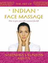 9780007115006-0007115008-The Art of Indian Face Massage: How to Give Yourself a Natural Facelift