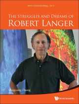 9789814749046-9814749044-STRUGGLES AND DREAMS OF ROBERT LANGER, THE (Structural Biology)