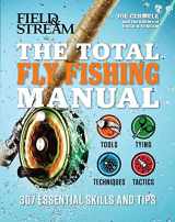 9781681888224-168188822X-The Total Fly Fishing Manual: 307 Essential Skills and Tips