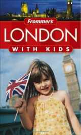 9780764549939-0764549936-Frommer's London with Kids (Frommers With Your Family Series)