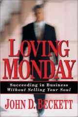 9780830823338-0830823336-Loving Monday : Succeeding in Business Without Selling Your Soul