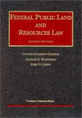 9781566627528-1566627524-Coggins, Wilkinson, & Leshy's Federal Public Land and Resources Law, 4th (University Casebook Series®)