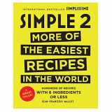 9780316448666-0316448664-Simple 2: More of the Easiest Recipes in the World