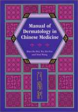 9780939616206-0939616203-Manual of Dermatology in Chinese Medicine