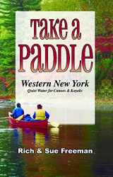 9781580801850-1580801854-Take a Paddle―Western New York: Quiet Water for Canoes and Kayaks
